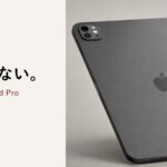 手放せない。wraplus for iPad Proが作る“傷を恐れない”ケースレスの世界 のサムネイル画像